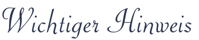Wichtiger Hinweis